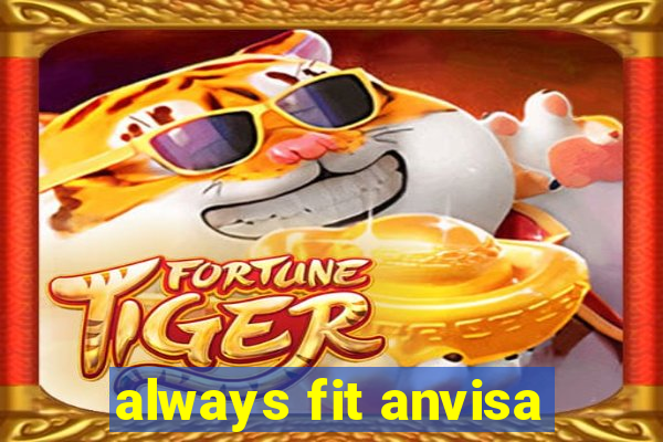 always fit anvisa